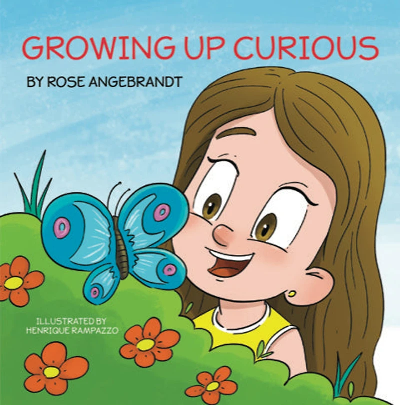 Growing Up Curious - Rose Angebrandt