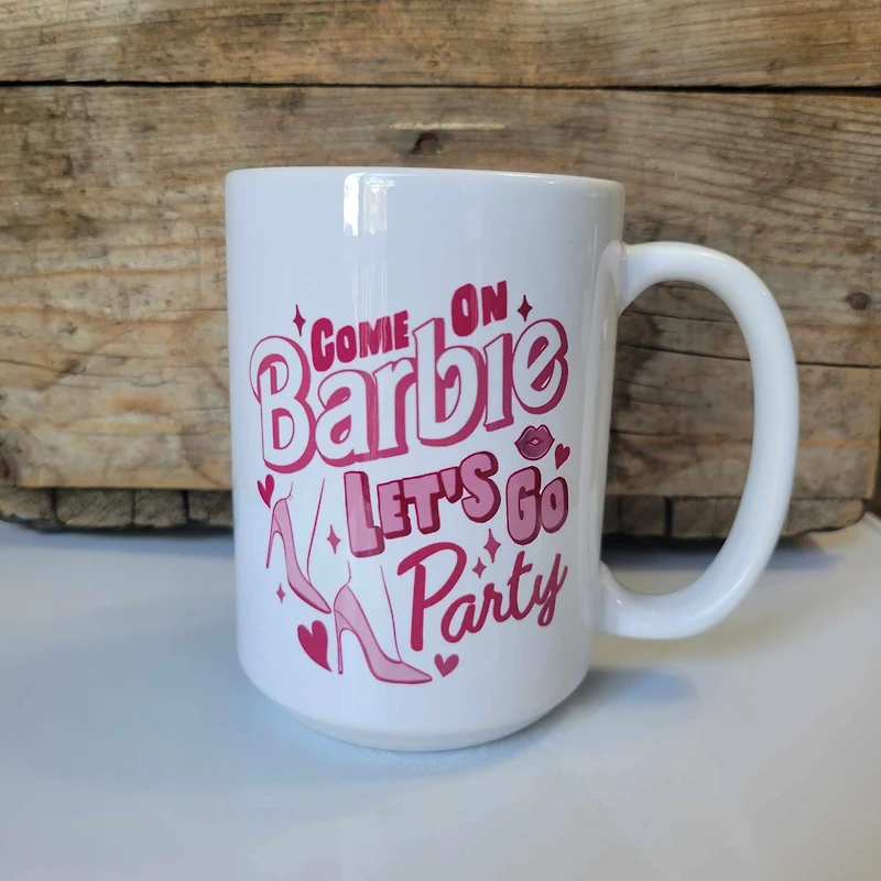 Come On Barbie Let's Go Party Mug - All Decked Out