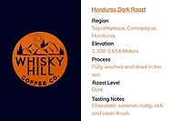 Whiskey Hill Coffee Co. - Honduras Dark