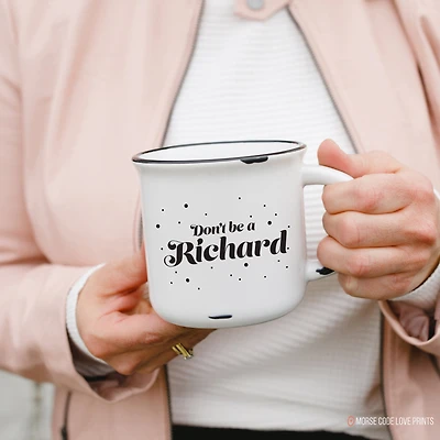Don't Be A Richard 15oz Mug - Morse Code Love Prints