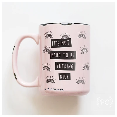 Be Fucking Nice / 15oz Mug - Prairie Chick Prints