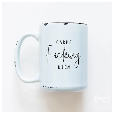 CARPE FUCKING DIEM - MUG - PRAIRIE CHICK PRINTS