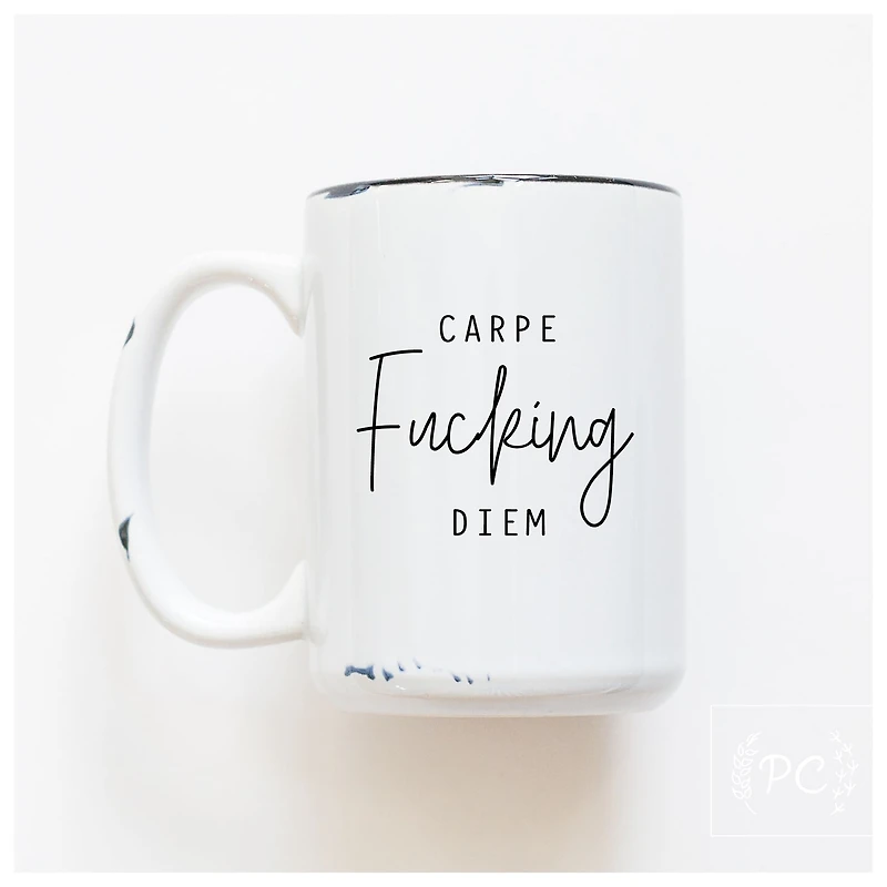 Carpe Fucking Diem Mug