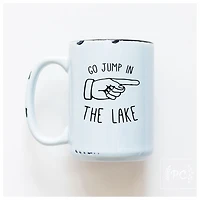GO JUMP IN THE LAKE - MUG - PRAIRIE CHICK PRINTS