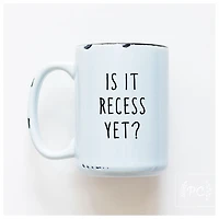 IS IT RECESS YET - MUG - PRAIRIE CHICK PRINTS