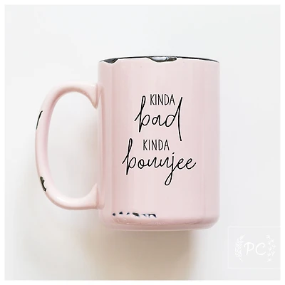 KINDA BAD KINDA BOUJEE - MUG - PRAIRIE CHICK PRINTS