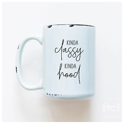 KINDA CLASSY KINDA HOOD - MUG - PRAIRIE CHICK PRINTS