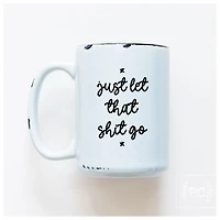 LET THAT SHIT GO - MUG - PRAIRIE CHICK PRINTS