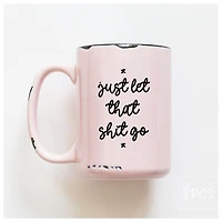 LET THAT SHIT GO - MUG - PRAIRIE CHICK PRINTS