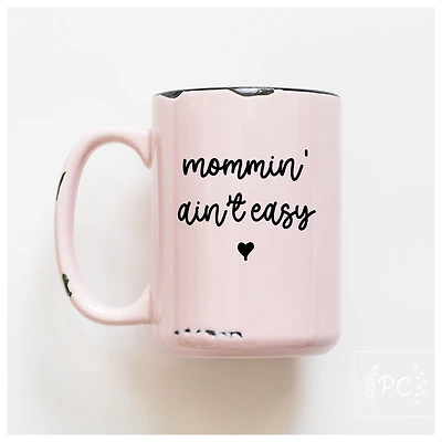 MOMMIN AIN'T EASY - MUG - PRAIRIE CHICK PRINTS