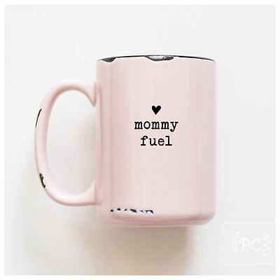 MOMMY FUEL - MUG - PRAIRIE CHICK PRINTS