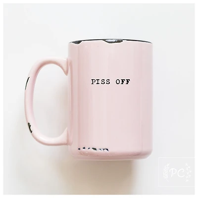 PISS OFF - MUG - PRAIRIE CHICK PRINTS