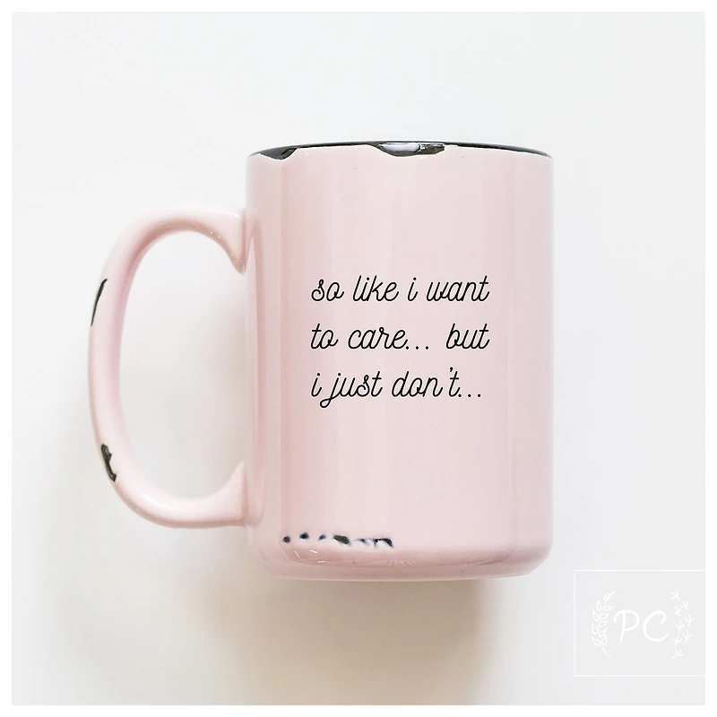 SO LIKE I WANT TO CARE - MUG - PRAIRIE CHICK PRINTS