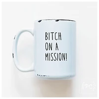 BITCH ON A MISSION - MUG - PRAIRIE CHICK PRINTS
