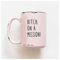 BITCH ON A MISSION - MUG - PRAIRIE CHICK PRINTS