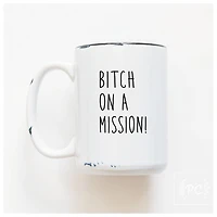BITCH ON A MISSION - MUG - PRAIRIE CHICK PRINTS