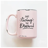 LIVING THE DREAM - MUG - PRAIRIE CHICK PRINTS