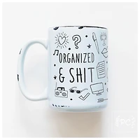 ORGANIZED & SHIT - MUG