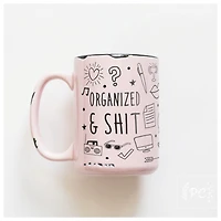 ORGANIZED & SHIT - MUG
