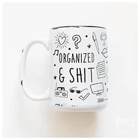 ORGANIZED & SHIT - MUG