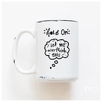 LET ME OVERTHINK THIS - MUG - PRAIRIE CHICK PRINTS