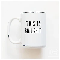 THIS IS BULLSHIT - MUG - PRAIRIE CHICK PRINTS