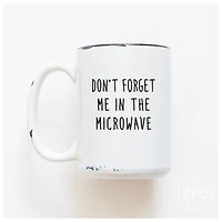 Don't Forget Me The Microwave Mug