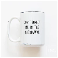 Don't Forget Me The Microwave Mug