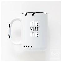 It Is What Mug