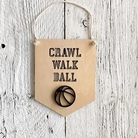 Crawl Walk Ball  3D Wall Flags - Etch'd Designs