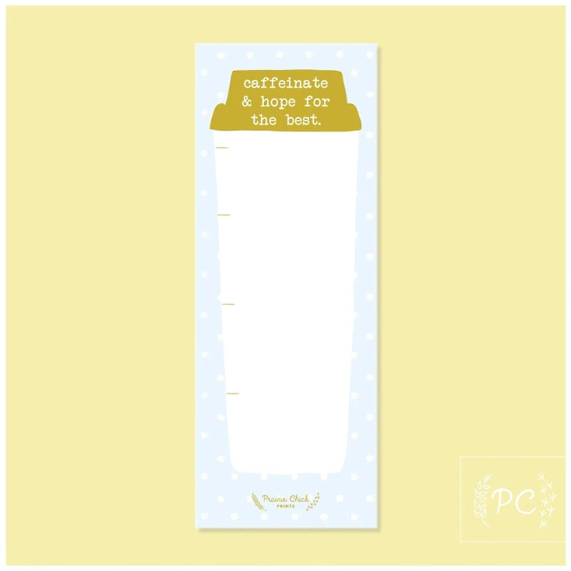 Caffeinate And Hope Note Pad