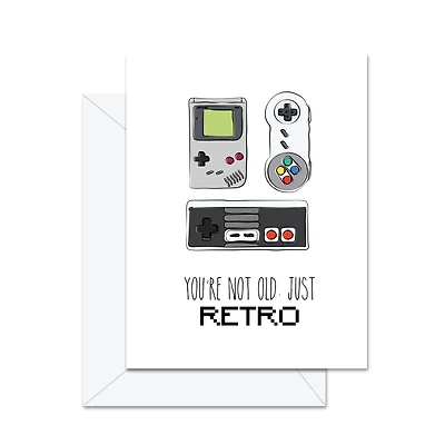 You're Not Old Just Retro Card - Jaybee Designs