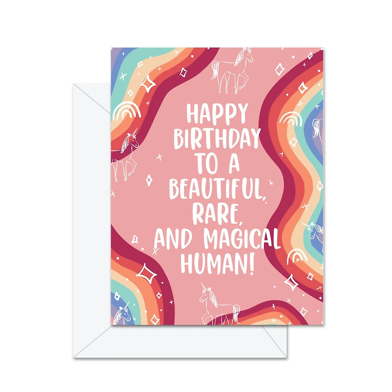 Beautiful, Rare, And Magical Human! Card - Jaybee Designs