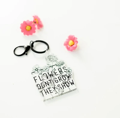 Flowers Don't Grow Keychain