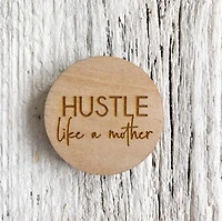 Hustle Like A Mother Magnet