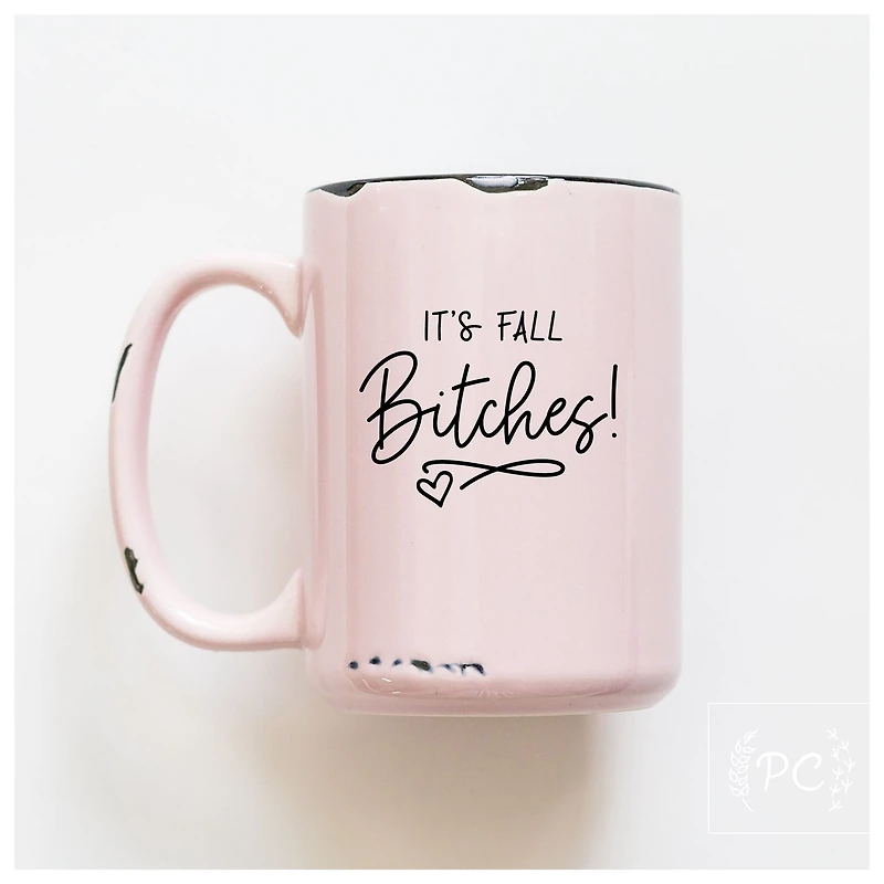 IT'S FALL BITCHES - MUG - PRAIRIE CHICK PRINTS