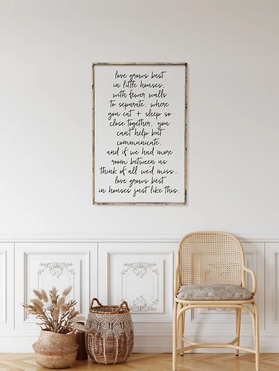 Love Grows Best In Little Houses (24x36) Wooden Sign - William Rae Designs