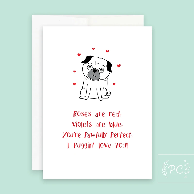 Roses Are Red I Puggin Love You / Card - Prairie Chick Prints