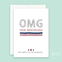 Omg You're American Now Card - Prairie Chick Prints
