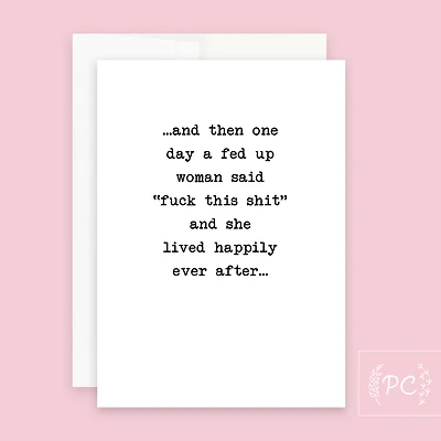 A Fed Up Woman Card - Prairie Chick Prints