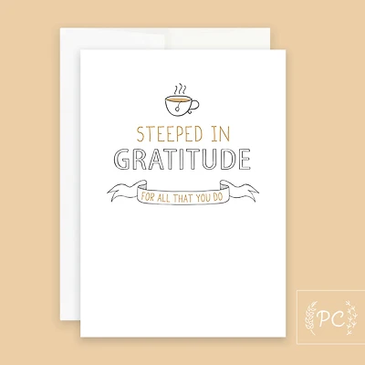 Steeped In Gratitude Card - Prairie Chick Prints