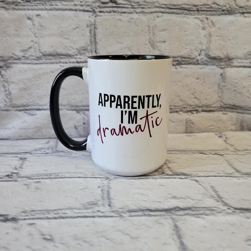 Apparently, I'm Dramatic / 15oz Mug - All Decked Out