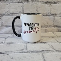 Apparently, I'm Dramatic / 15oz Mug - All Decked Out