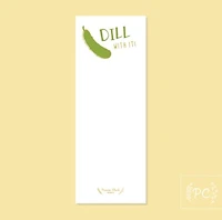 Dill With It Notepad - Prairie Chick Prints