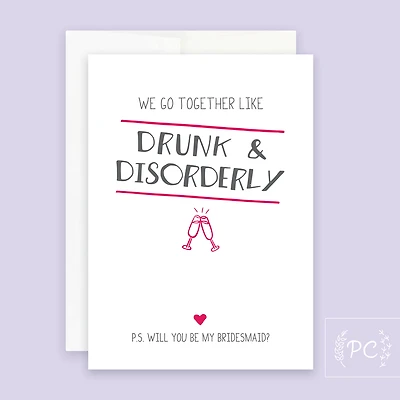 Drunk & Disorderly Bridesmaid Card - Prairie Chick Prints