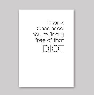 Free Of Idiot Card - What She Said Creatives
