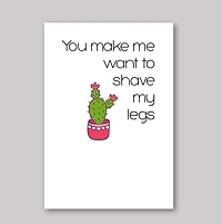 Shave Legs Card - What She Said Creatives