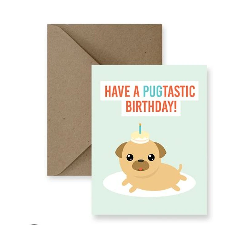 Have A Pugtastic Birthday Card - IM Paper