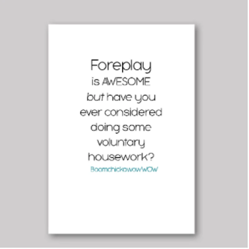 Foreplay is Awesome Card - What She Said Creatives