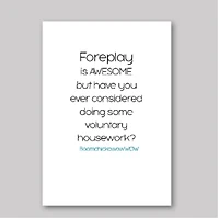 Foreplay is Awesome Card - What She Said Creatives
